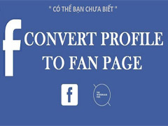 facebook page, facebook tips, thủ thuật facebook, fanpage, page cá nhân sang fanpage